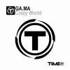GA.MA - Crazy World